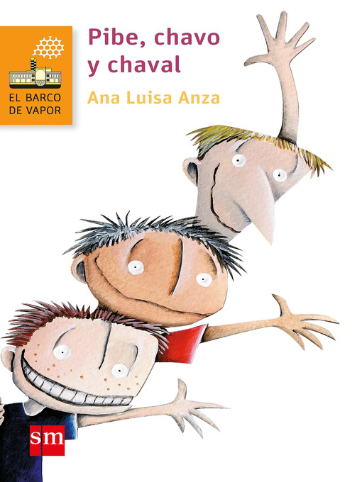 Title details for Pibe, chavo y chaval by Ana Luisa Anza - Wait list